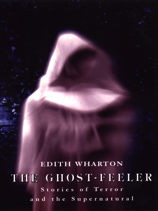 Title details for The Ghost-Feeler by Edith Wharton - Available